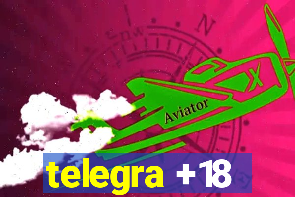 telegra +18